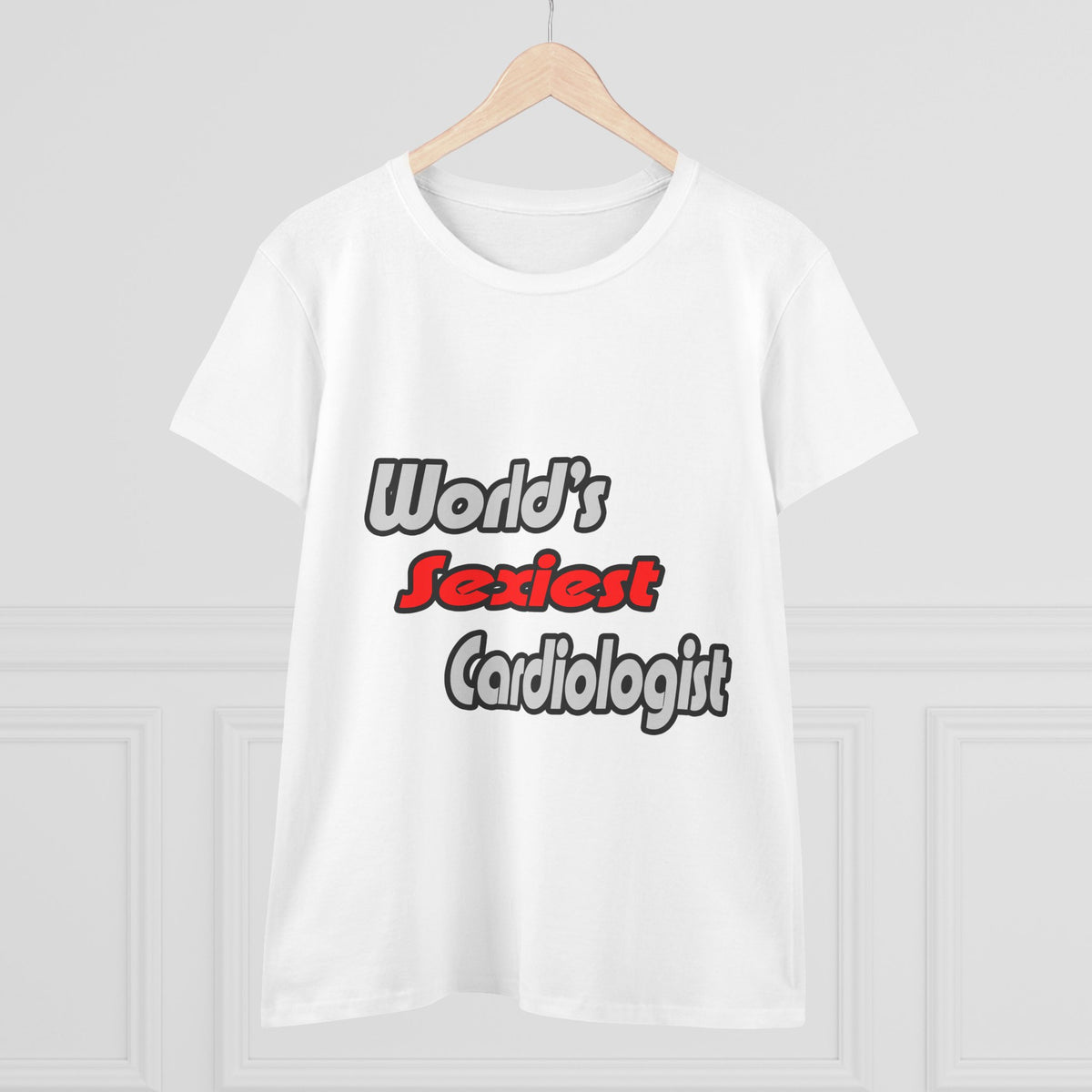 World's Sexiest Cardiologist - Women's Midweight Cotton Tee