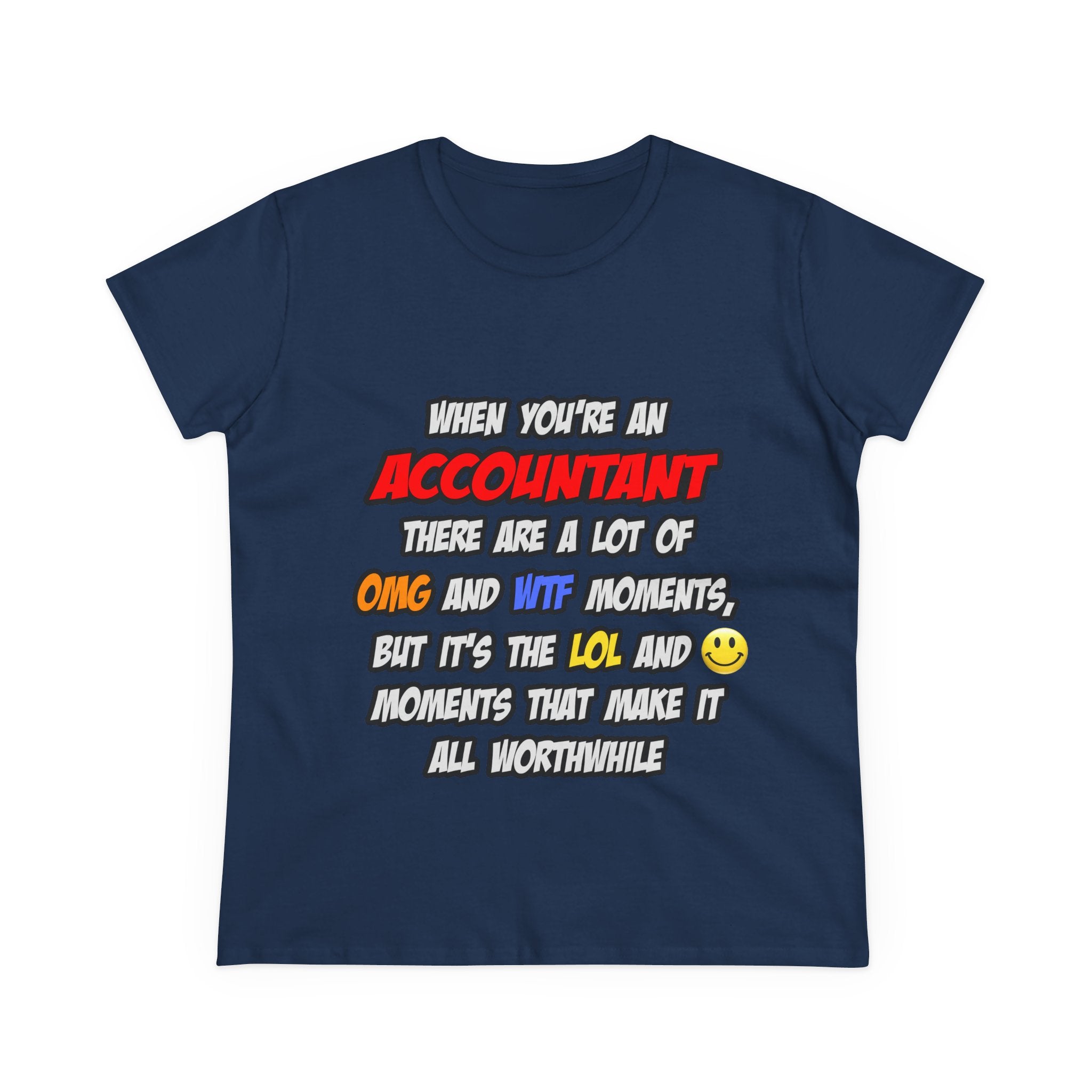 Accountant .. OMG WTF LOL - Women's Midweight Cotton Tee