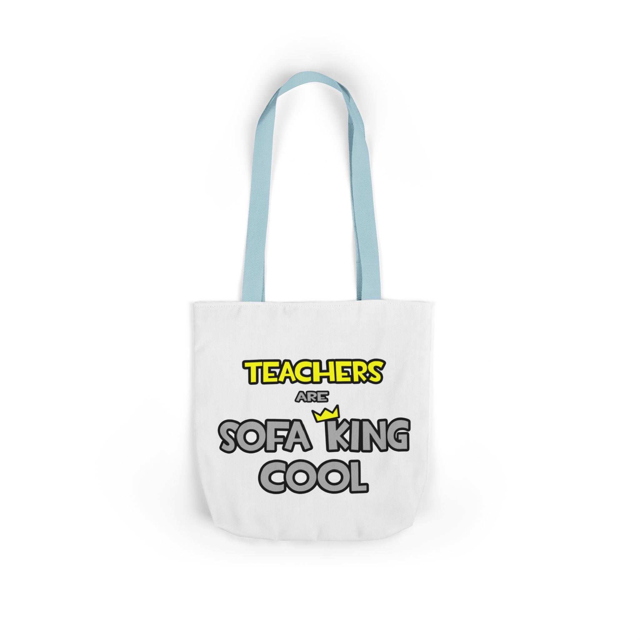 Teachers Are Sofa King Cool - Canvas Tote Bag, 5-Color Straps