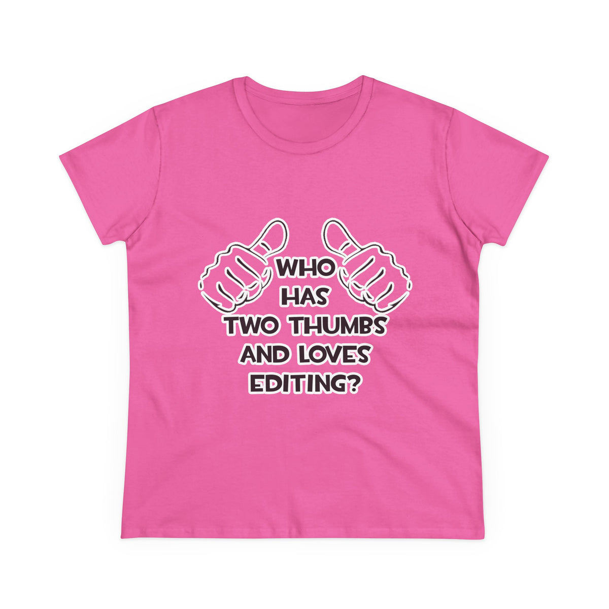 Two Thumbs and Loves Editing - Women's Midweight Cotton Tee