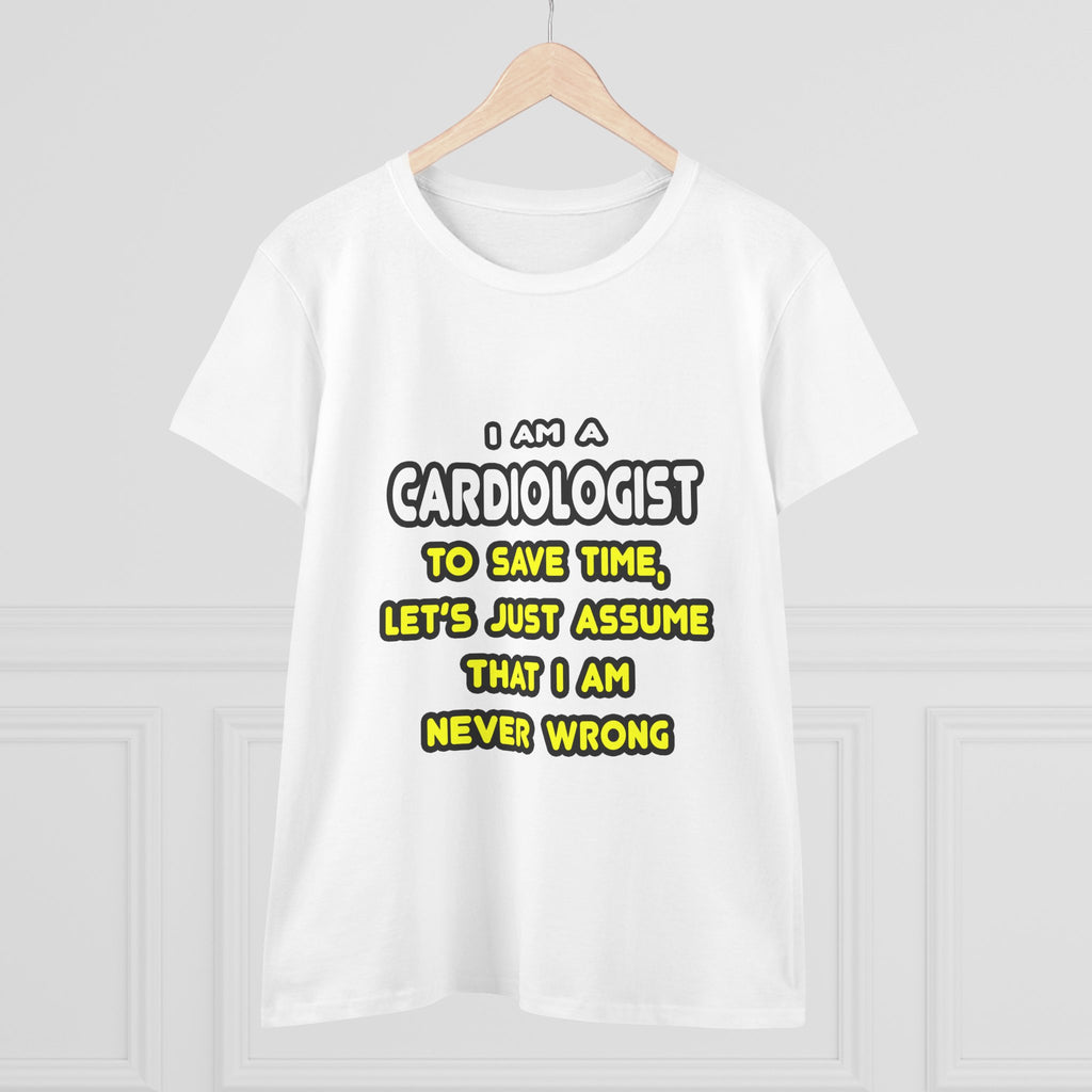 Funny Cardiologist T Shirts and Gifts - Women's Midweight Cotton Tee