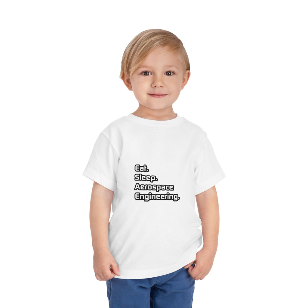 Eat. Sleep. Aerospace Engineering - Toddler Short Sleeve Tee