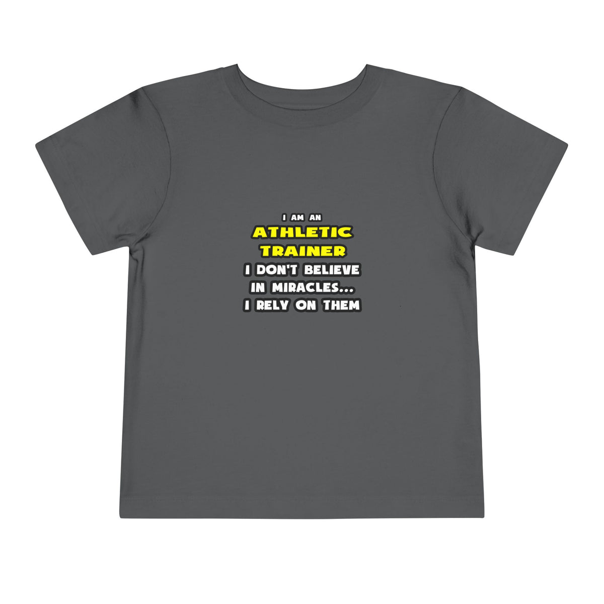 Miracles and Athletic Trainers ... Funny - Toddler Short Sleeve Tee