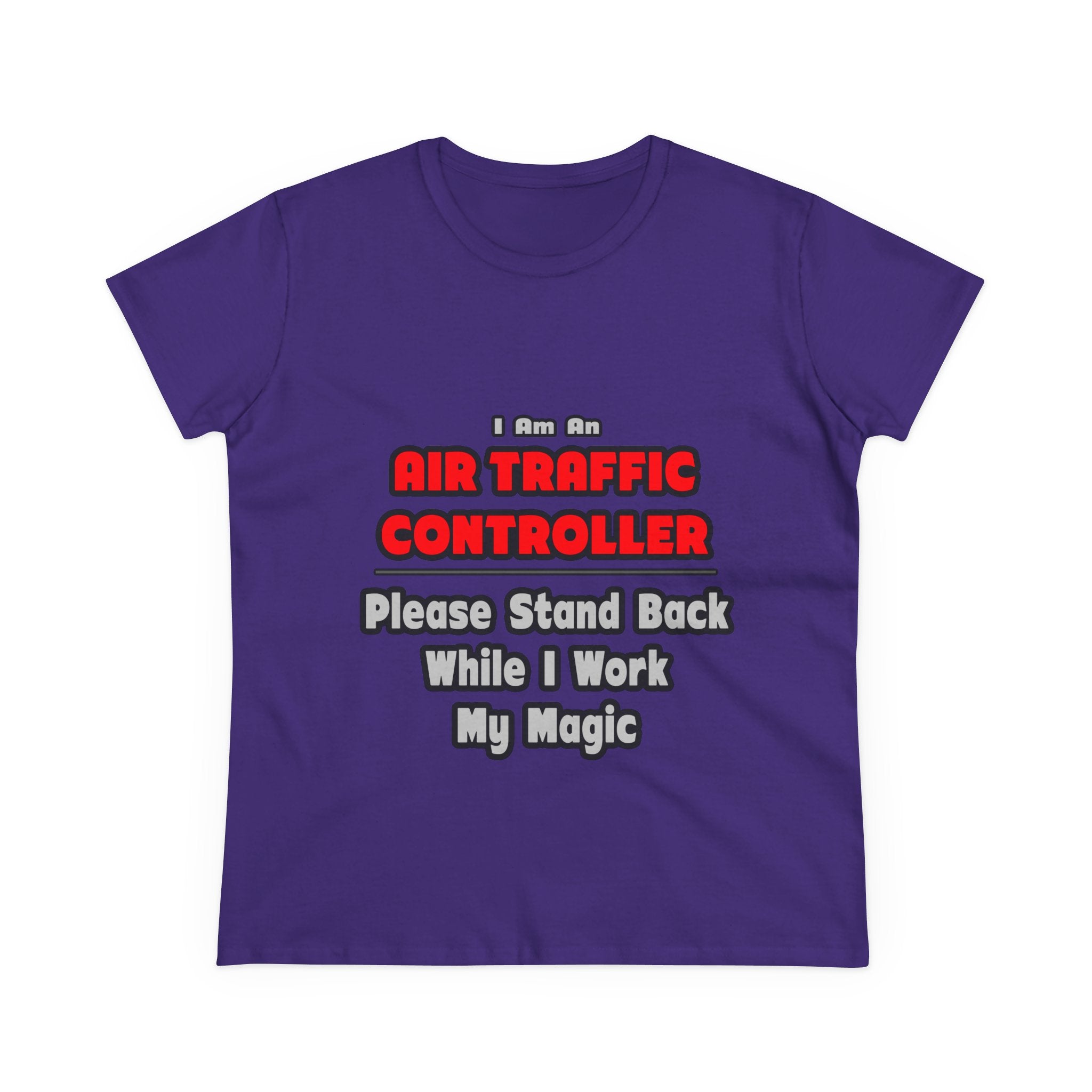 Air Traffic Controller...Work My Magic - Women's Midweight Cotton Tee