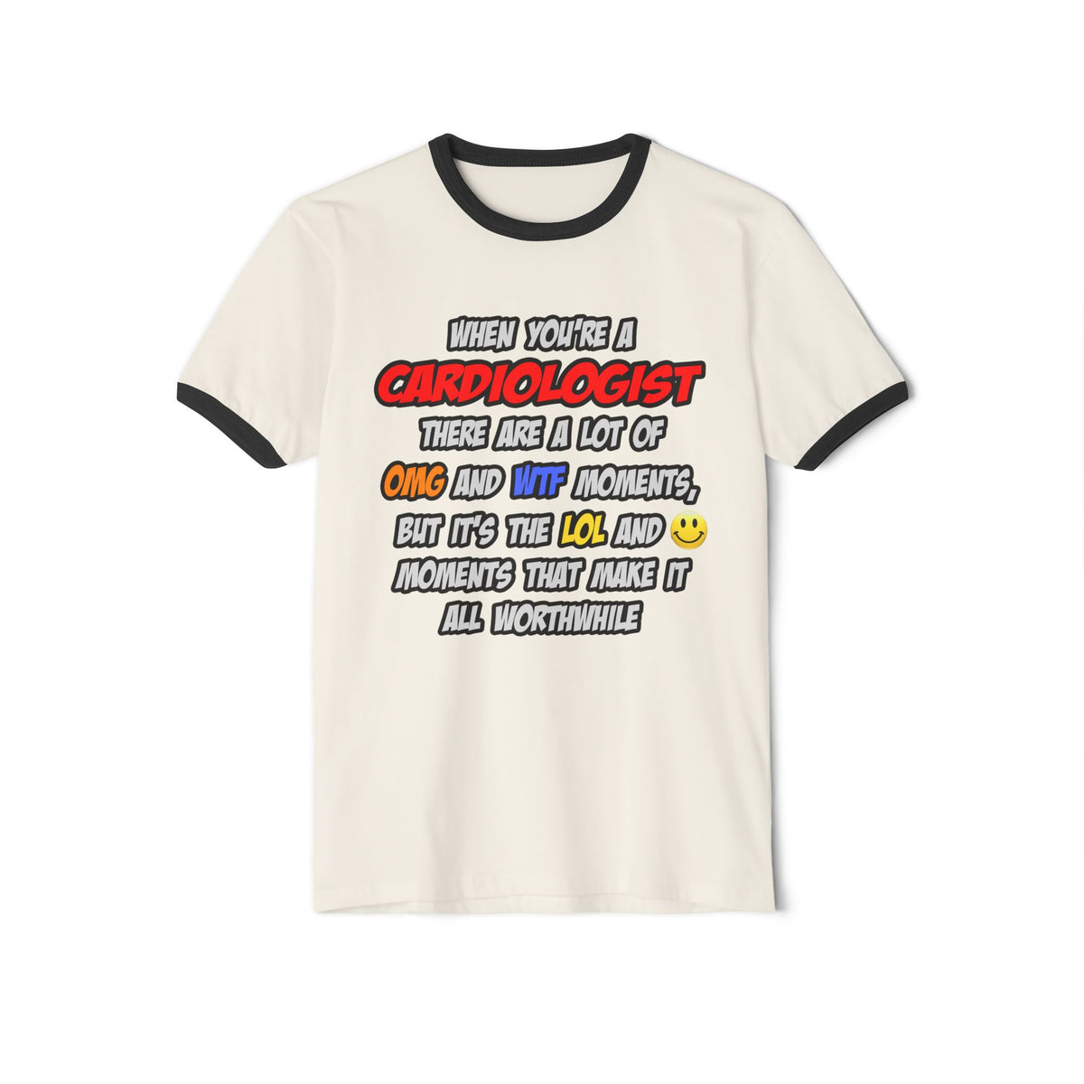 Cardiologist .. OMG WTF LOL - Unisex Cotton Ringer T-Shirt