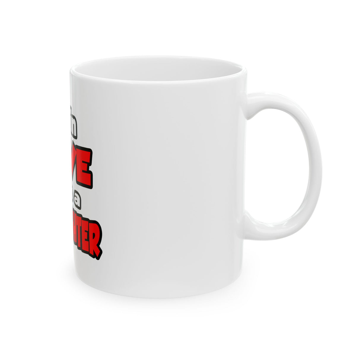 I'm In Love With A Firefighter - Ceramic Mug, (11oz, 15oz)