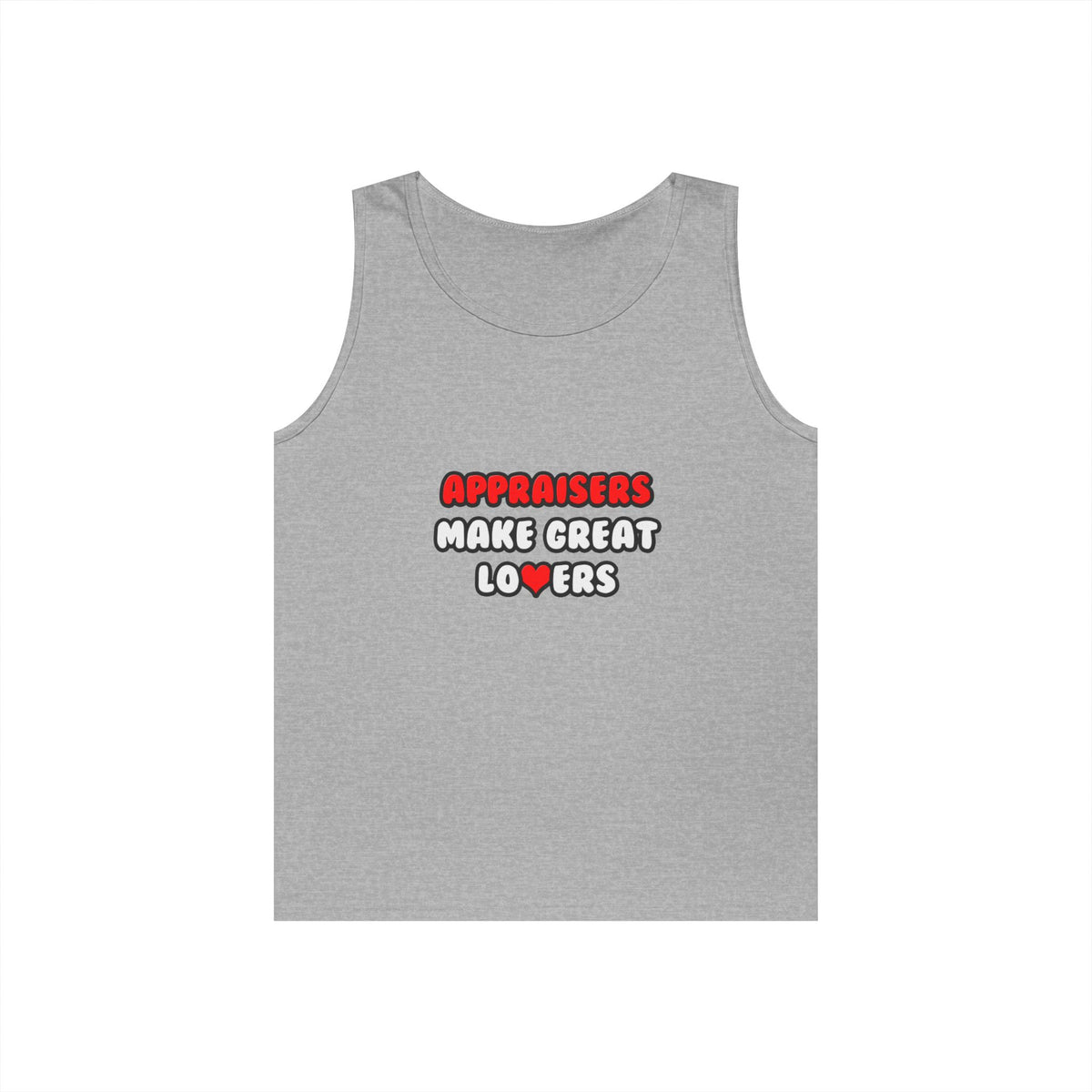 Appraisers Make Great Lovers - Unisex Heavy Cotton Tank Top