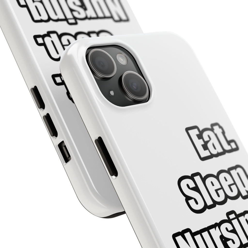 Eat. Sleep. Nursing. - Tough Phone Cases