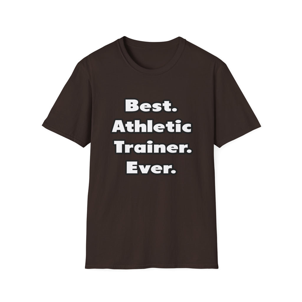 Best. Athletic Trainer. Ever - Unisex Softstyle T-Shirt
