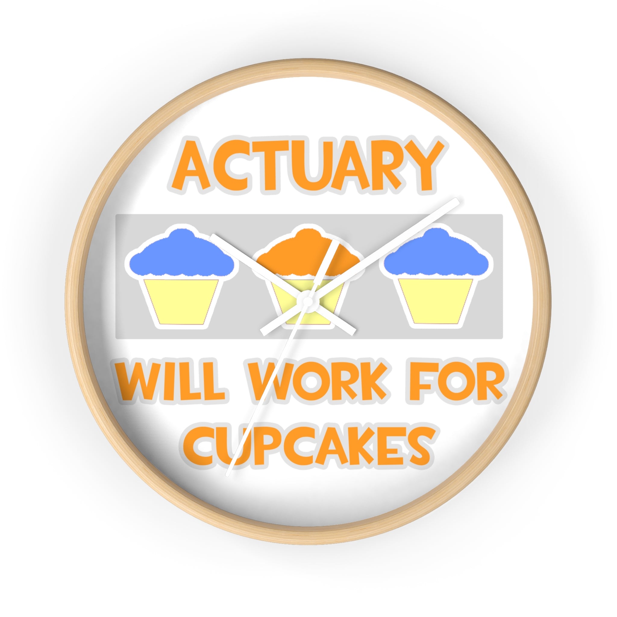 Actuary ... Will Work For Cupcakes - Wall Clock
