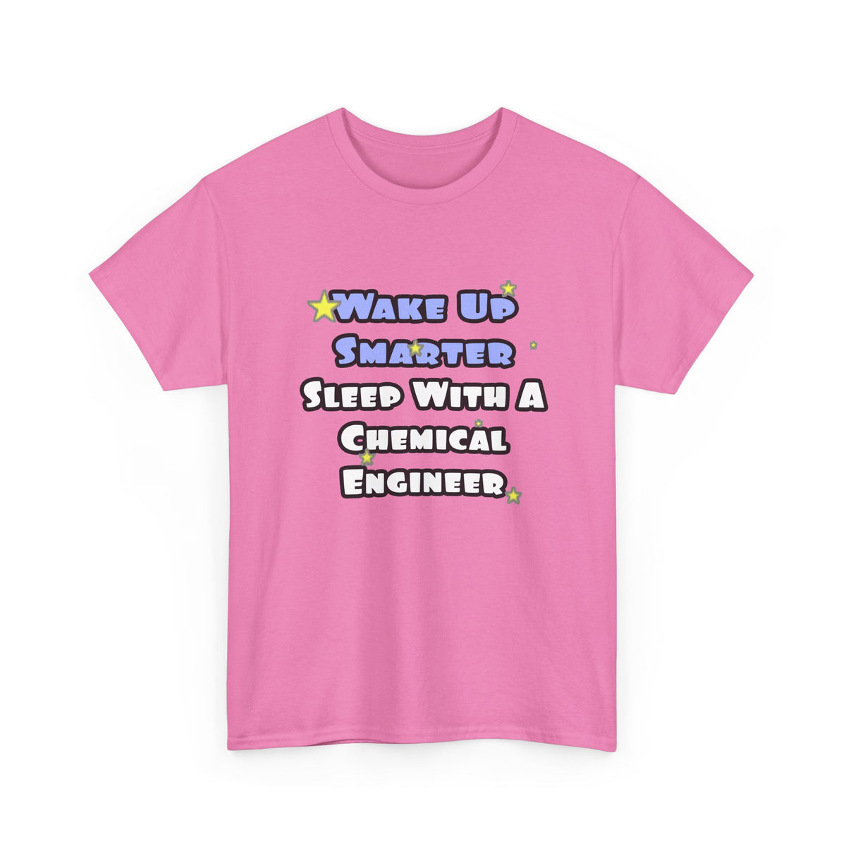 Wake Up Smarter...Sleep With a Chemical Engineer - Unisex Heavy Cotton Tee