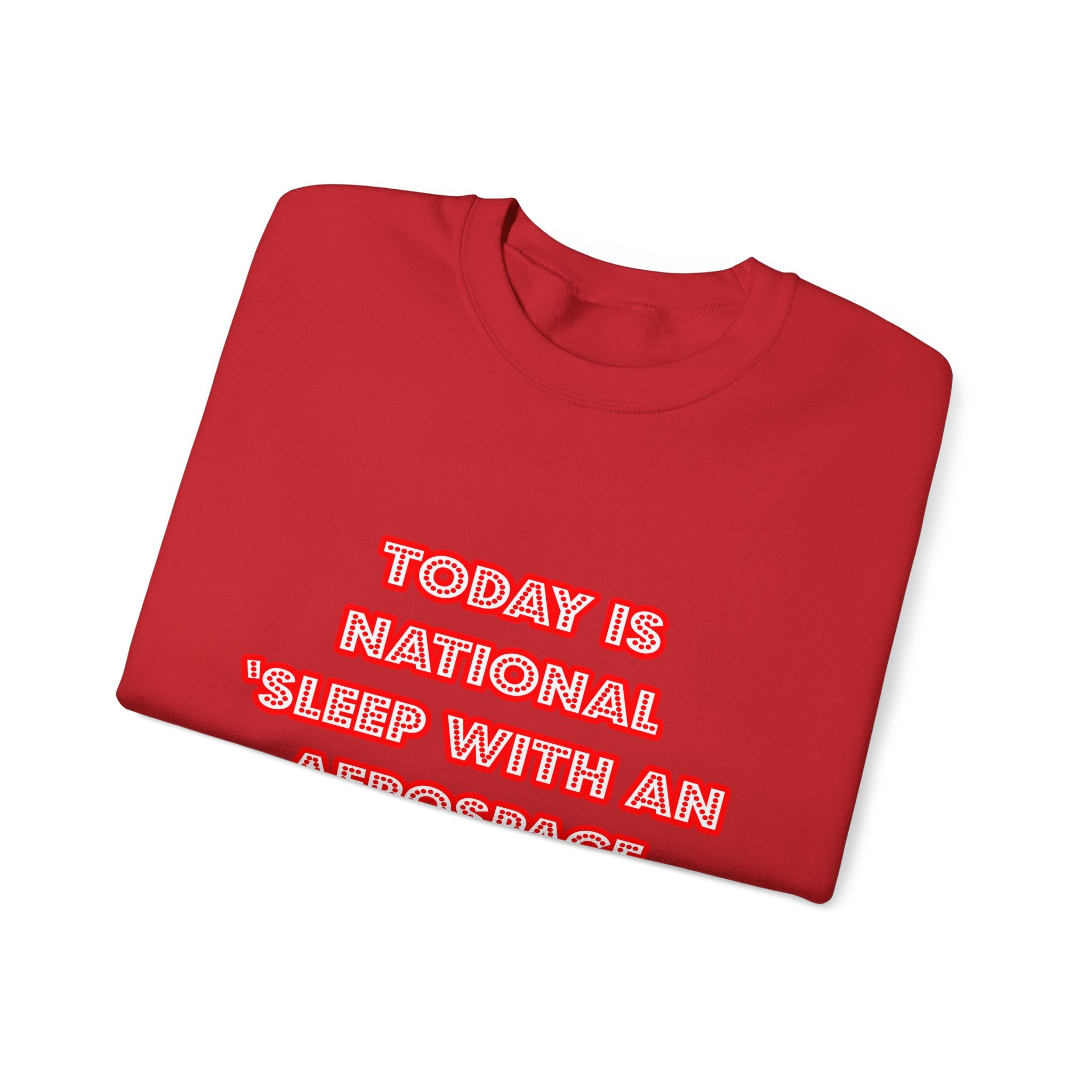 National 'Sleep With an Aerospace Engineer' Day - Unisex Heavy Blend™ Crewneck Sweatshirt