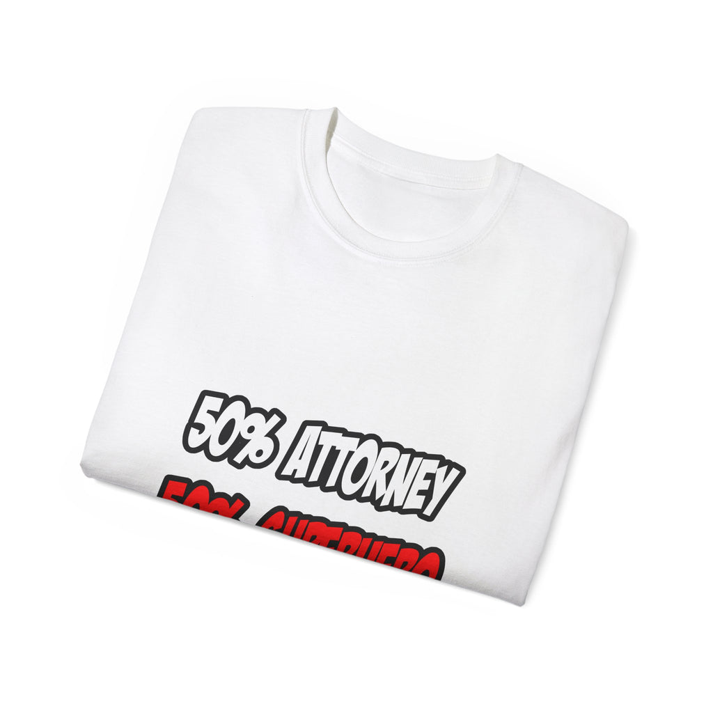Half Attorney...Half Superhero - Unisex Ultra Cotton Tee