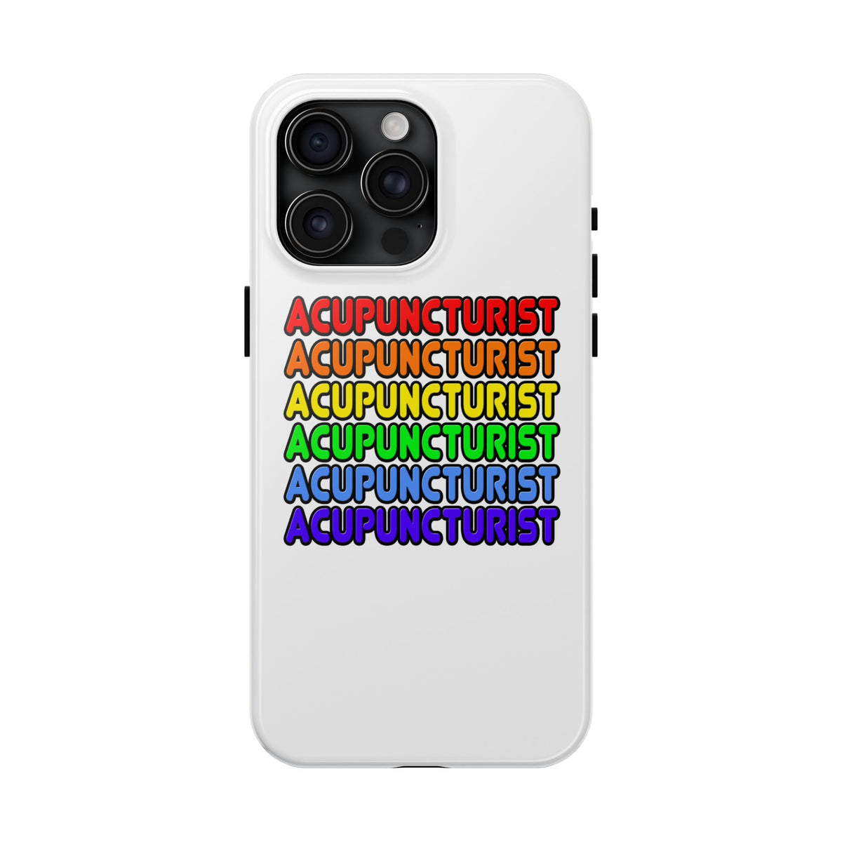 Rainbow Acupuncturist - Tough Phone Cases