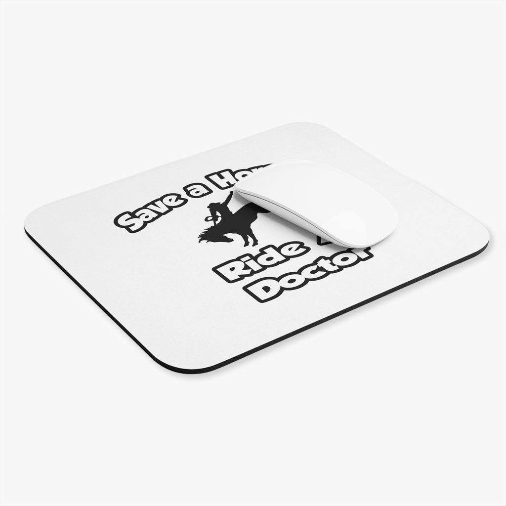 Save a Horse .. Ride a Doctor - Mouse Pad (Rectangle)