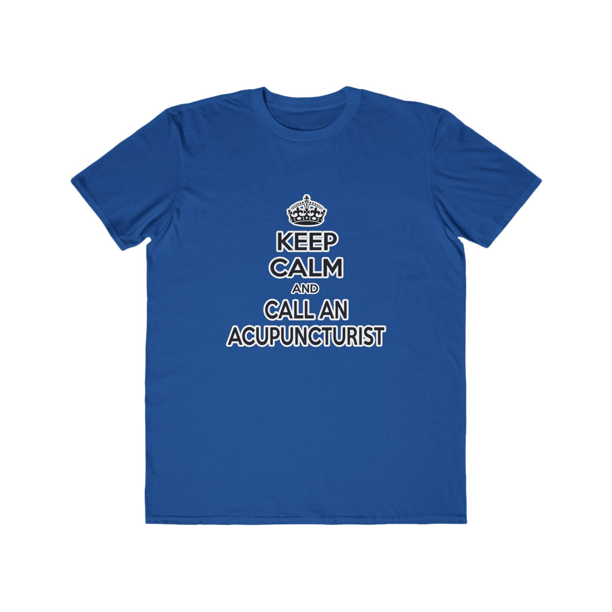 Keep Calm and Call an Acupuncturist - Men's Lightweight Fashion Tee