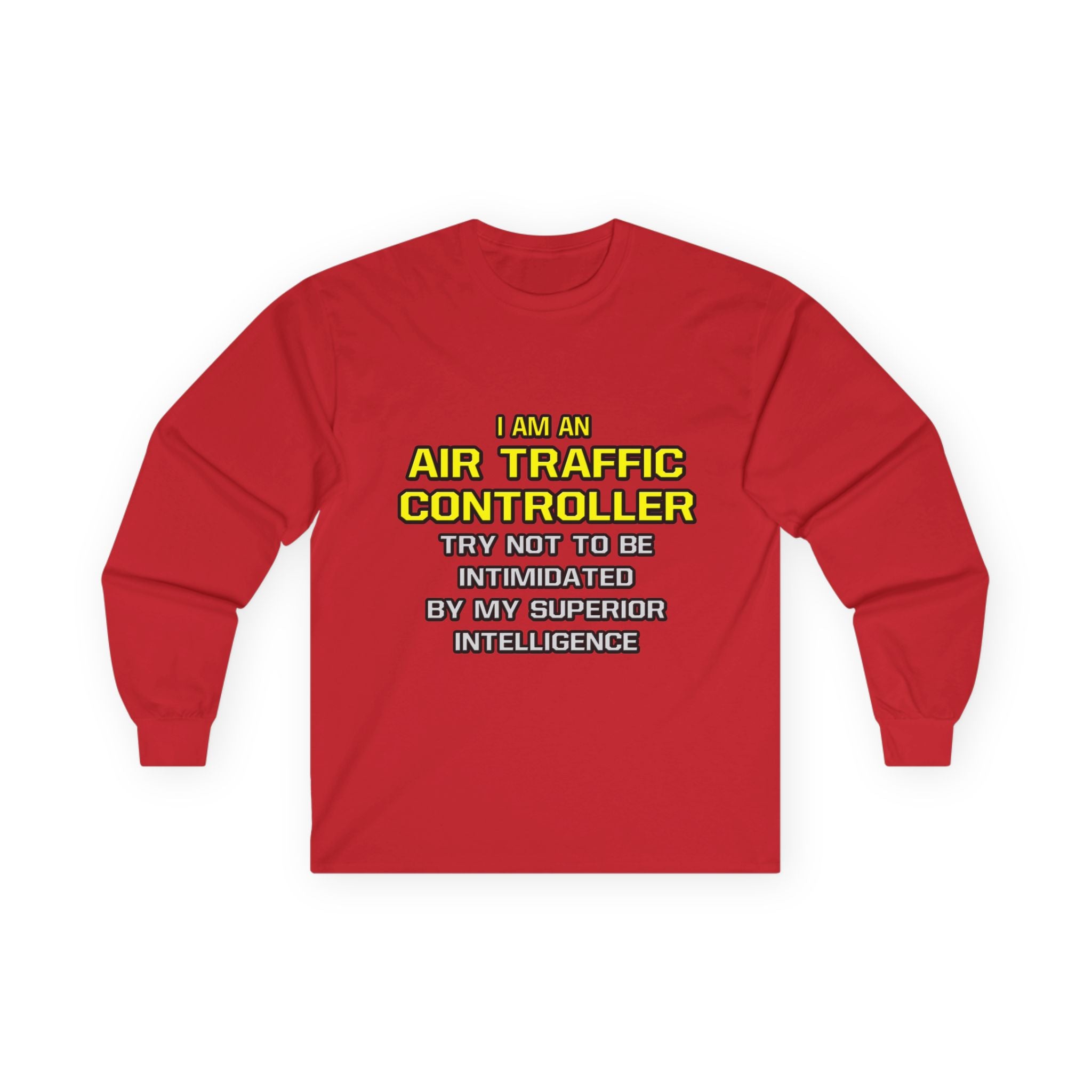 Air Traffic Controller...Superior Intelligence - Unisex Ultra Cotton Long Sleeve Tee