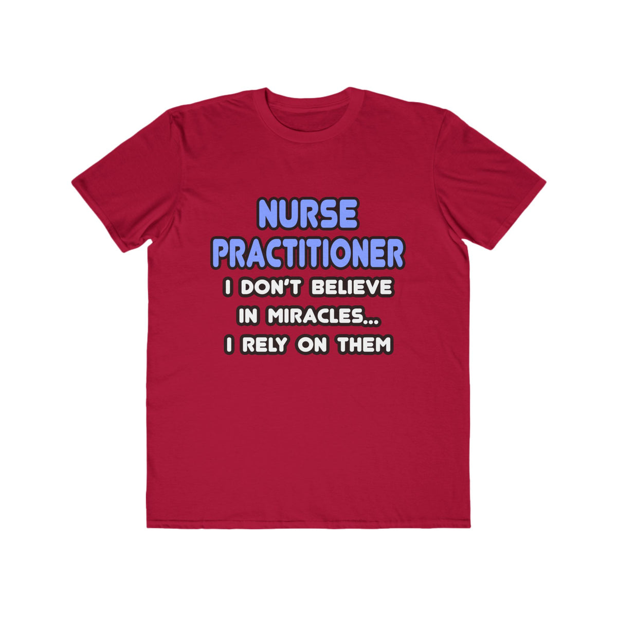 Miracles and Nurse Practitioners - Men's Lightweight Fashion Tee