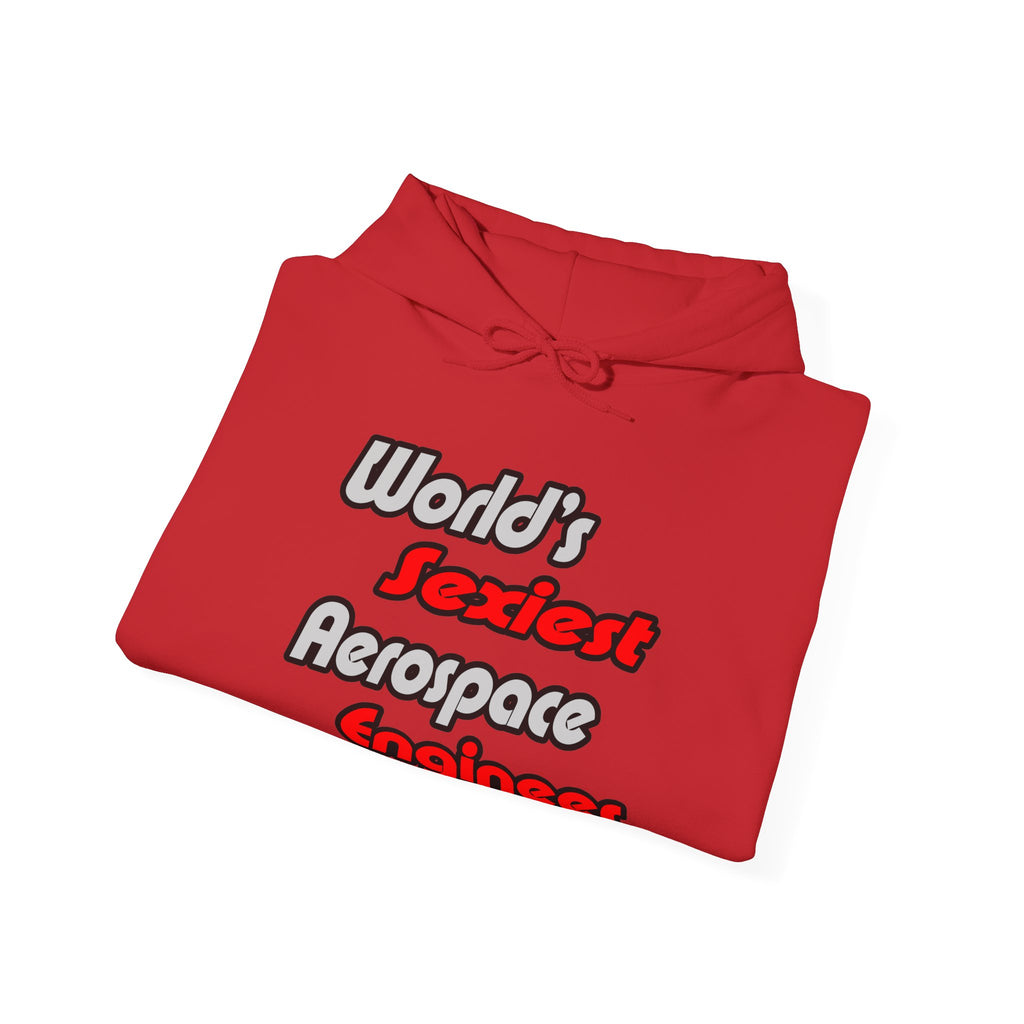 World's Sexiest Aerospace Engineer - Unisex Heavy Blend™ Hooded Sweatshirt