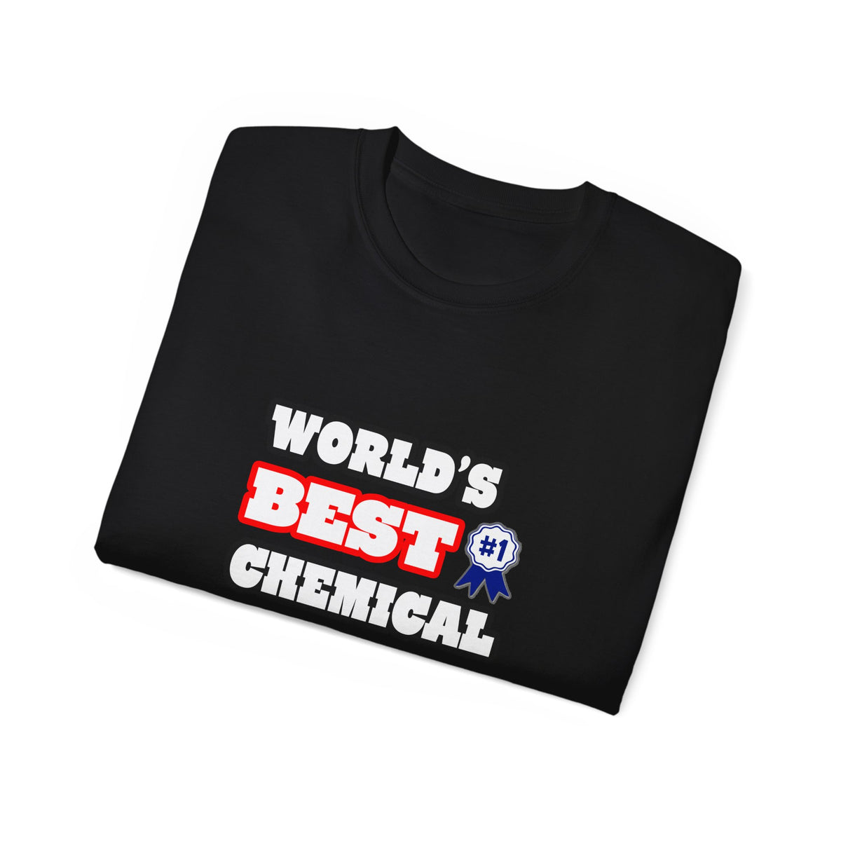 World's Best Chemical Engineer - Unisex Ultra Cotton Tee