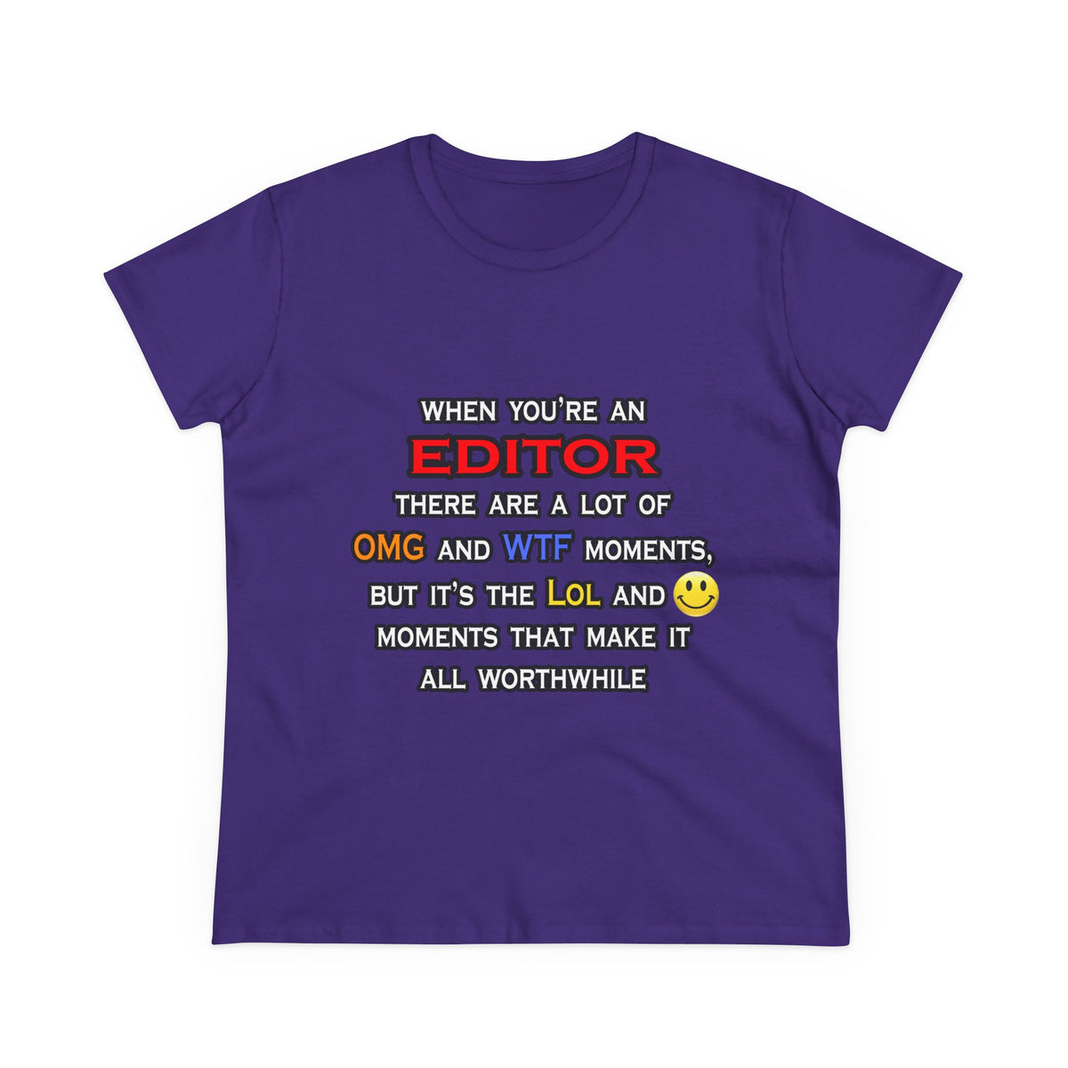 Editor ... OMG WTF LOL - Women's Midweight Cotton Tee