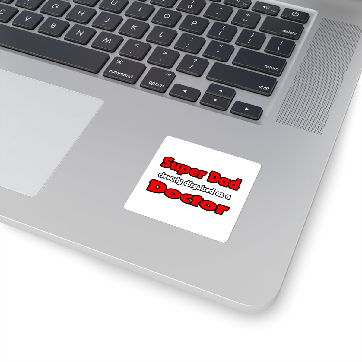 Super Dad ... Doctor - Square Stickers