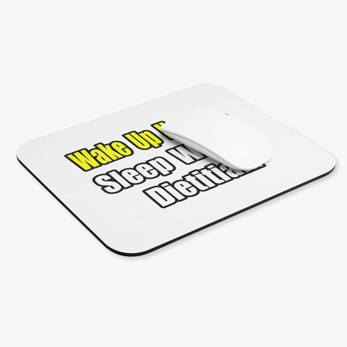 Wake Up Happy...Sleep With A Dietitian - Mouse Pad (Rectangle)