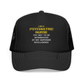 Psychiatric Nurse..Superior Intelligence - Foam Trucker Hat