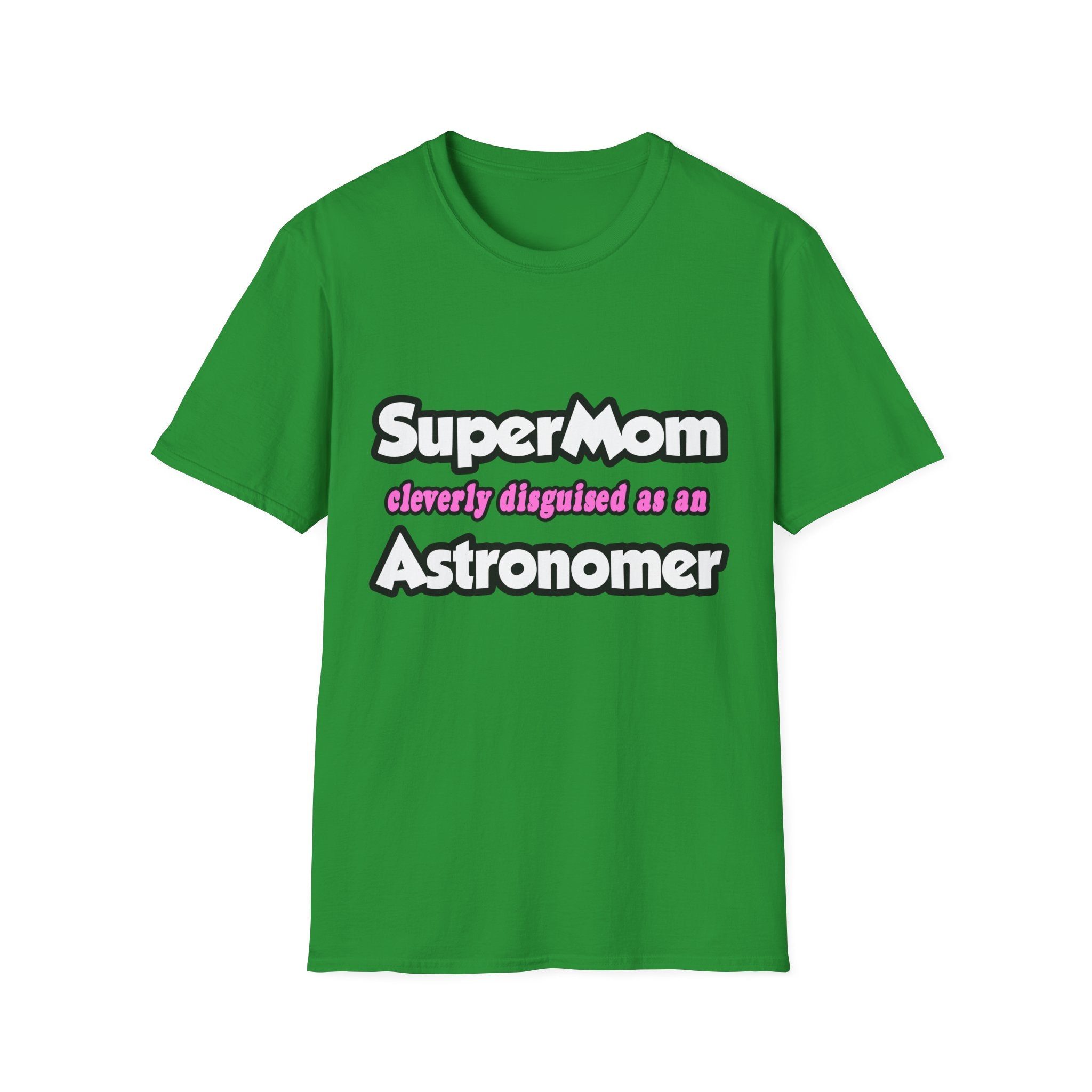 SuperMom...Astronomer - Unisex Softstyle T-Shirt