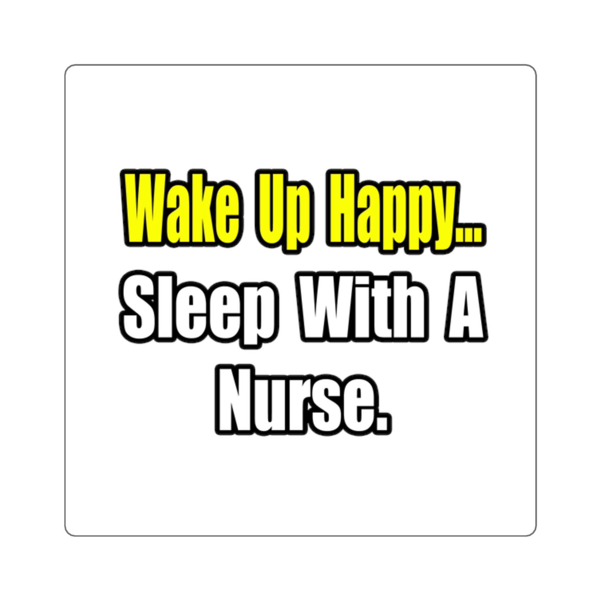 Sleep With a Nurse - Square Stickers