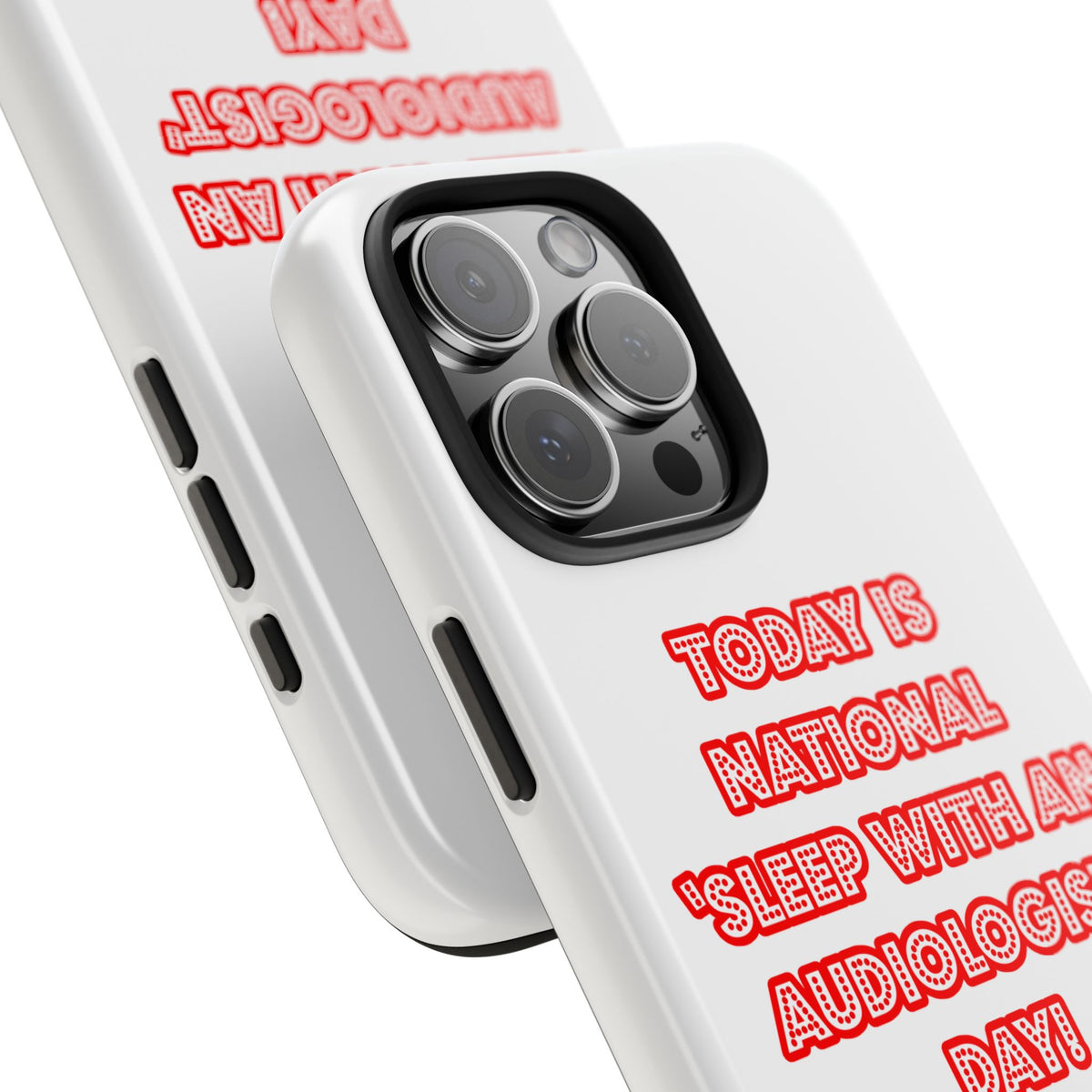 National 'Sleep With an Audiologist' Day - Tough Phone Cases