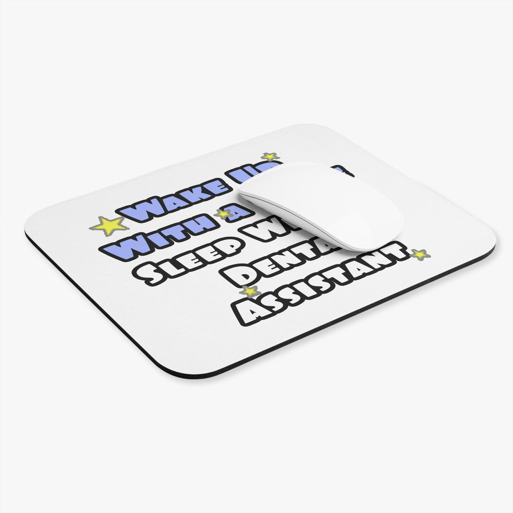 Wake Up With a Smile...Sleep With Dental Asst - Mouse Pad (Rectangle)