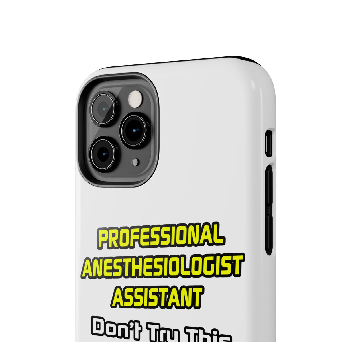 Professional Anesthesiologist Assistant .. Joke - Tough Phone Cases