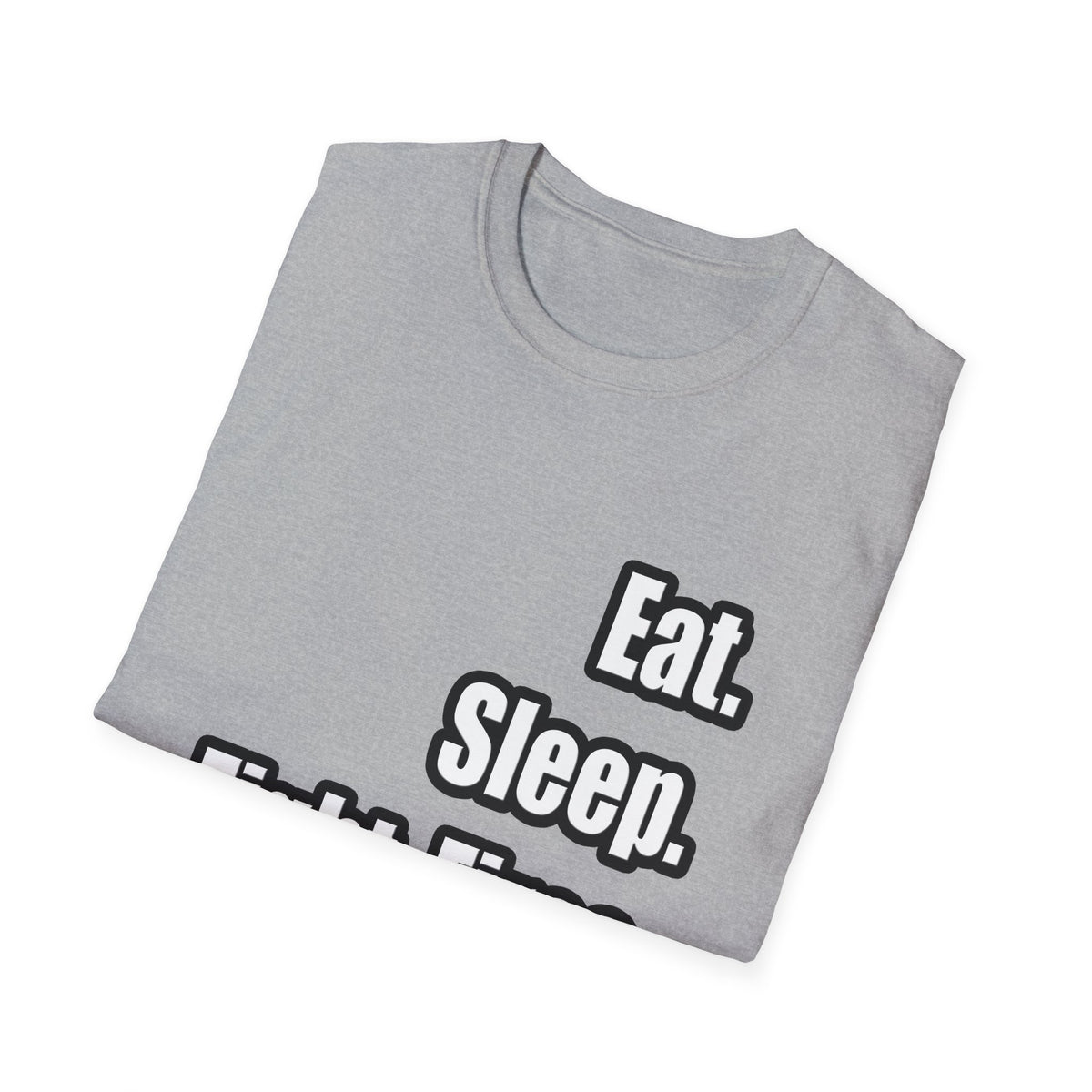 Eat. Sleep. Fight Fires. - Unisex Softstyle T-Shirt