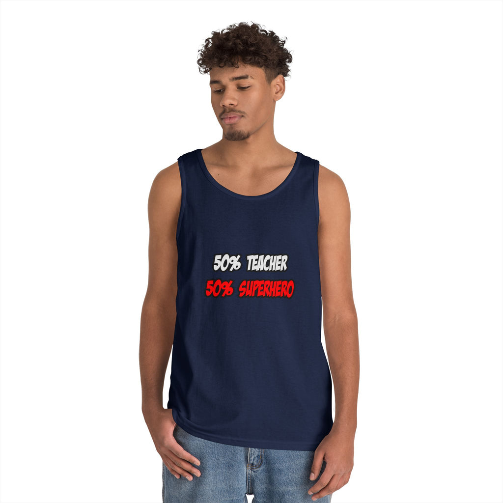 Half Teacher...Half Superhero - Unisex Heavy Cotton Tank Top