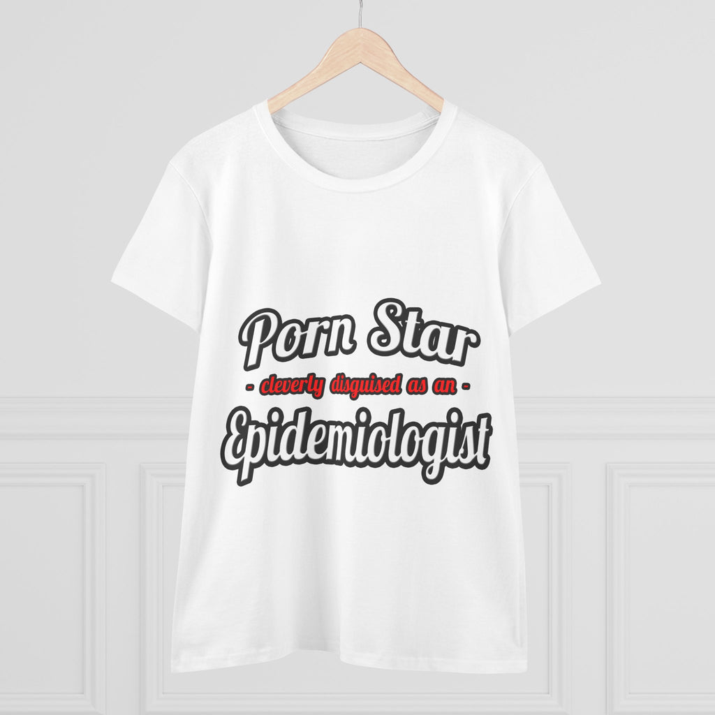Porn Star...Epidemiologist - Women's Midweight Cotton Tee