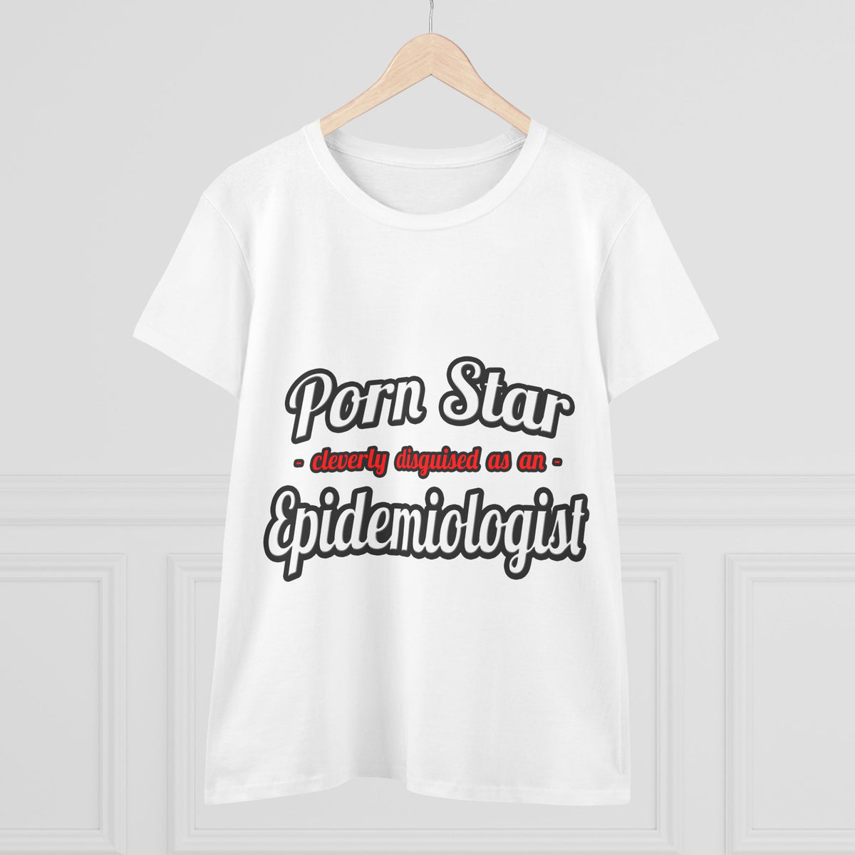 Porn Star...Epidemiologist - Women's Midweight Cotton Tee