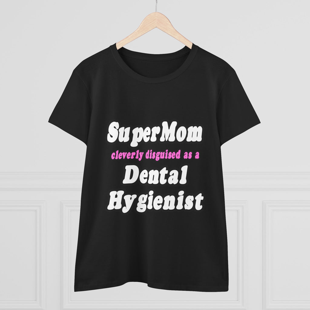 SuperMom...Dental Hygienist - Women's Midweight Cotton Tee