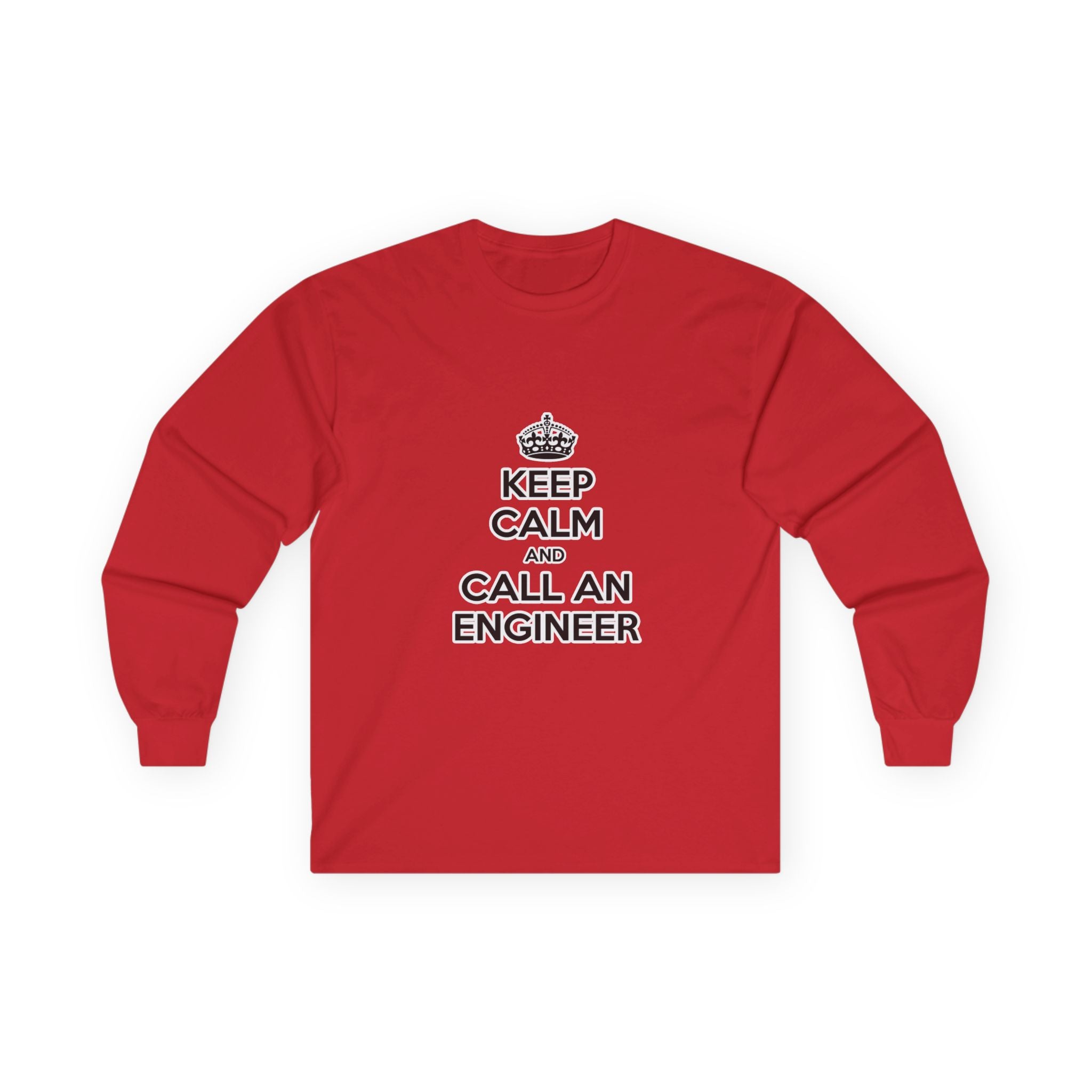 Keep Calm and Call an Engineer - Unisex Ultra Cotton Long Sleeve Tee