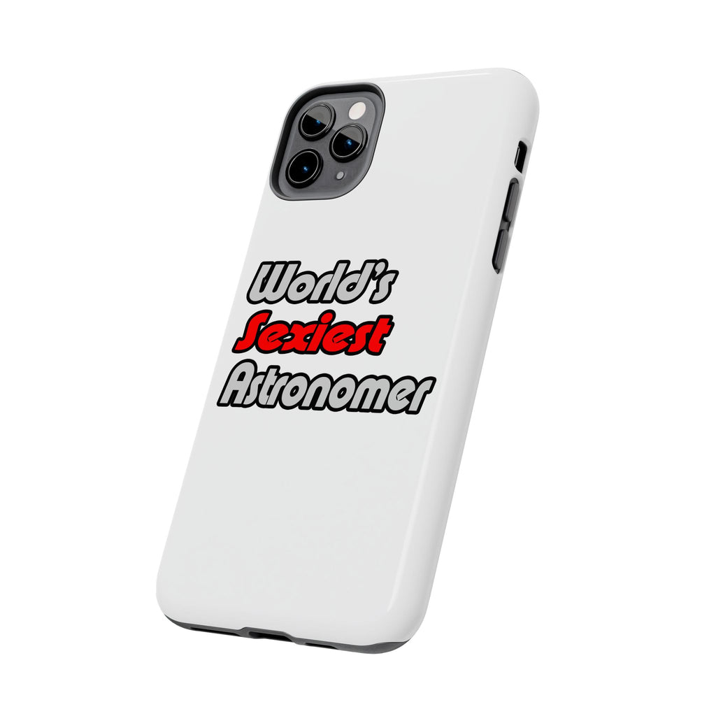 World's Sexiest Astronomer - Tough Phone Cases