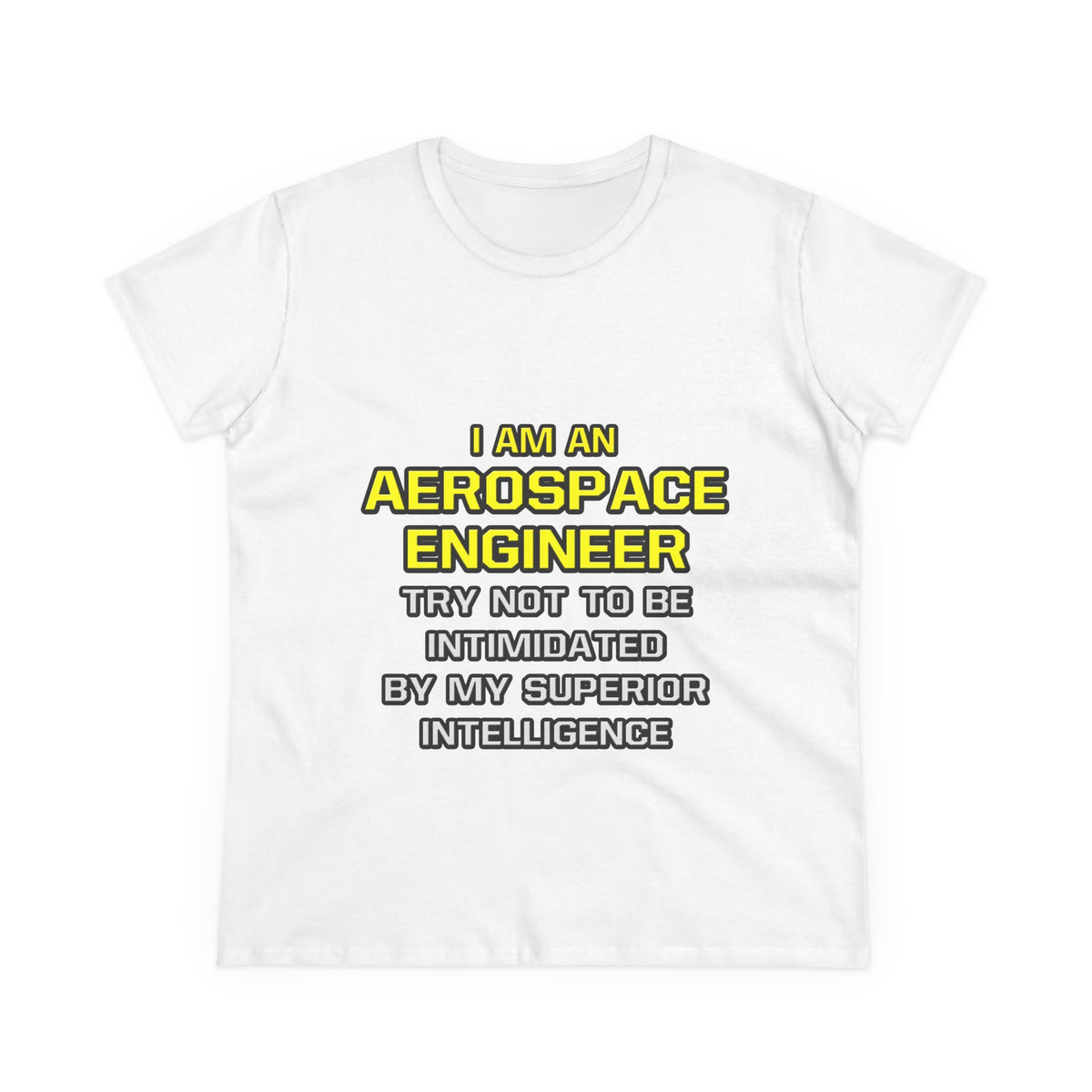 Aerospace Engineer...Superior Intelligence - Women's Midweight Cotton Tee