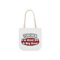 Teacher...Big Deal - Canvas Tote Bag, 5-Color Straps