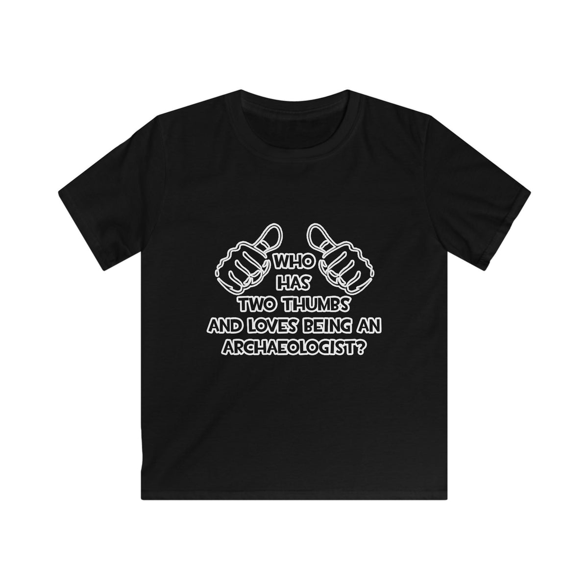 Two Thumbs and Loves Being an Archaeologist - Kids Softstyle Tee