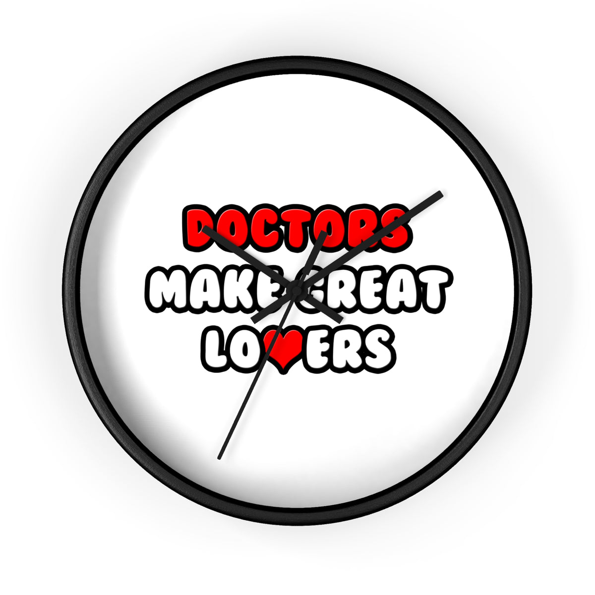 Doctors Make Great Lovers - Wall Clock