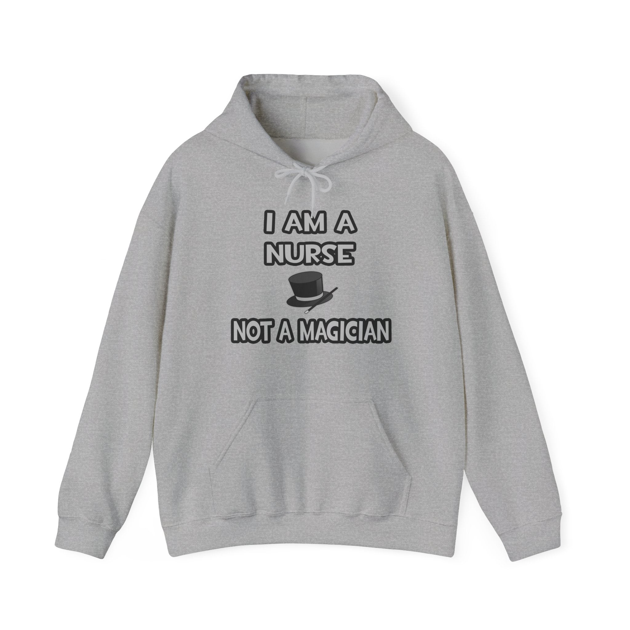 I Am A Nurse ... Not A Magician - Unisex Heavy Blend™ Hooded Sweatshirt