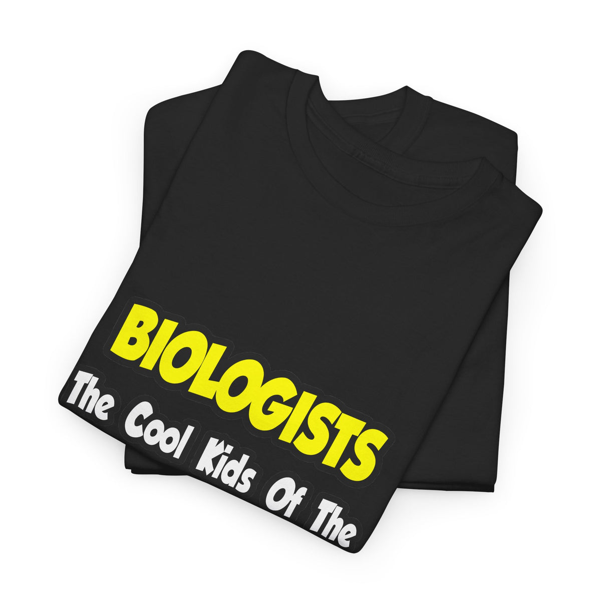 Biologists...Cool Kids of Science World - Unisex Heavy Cotton Tee