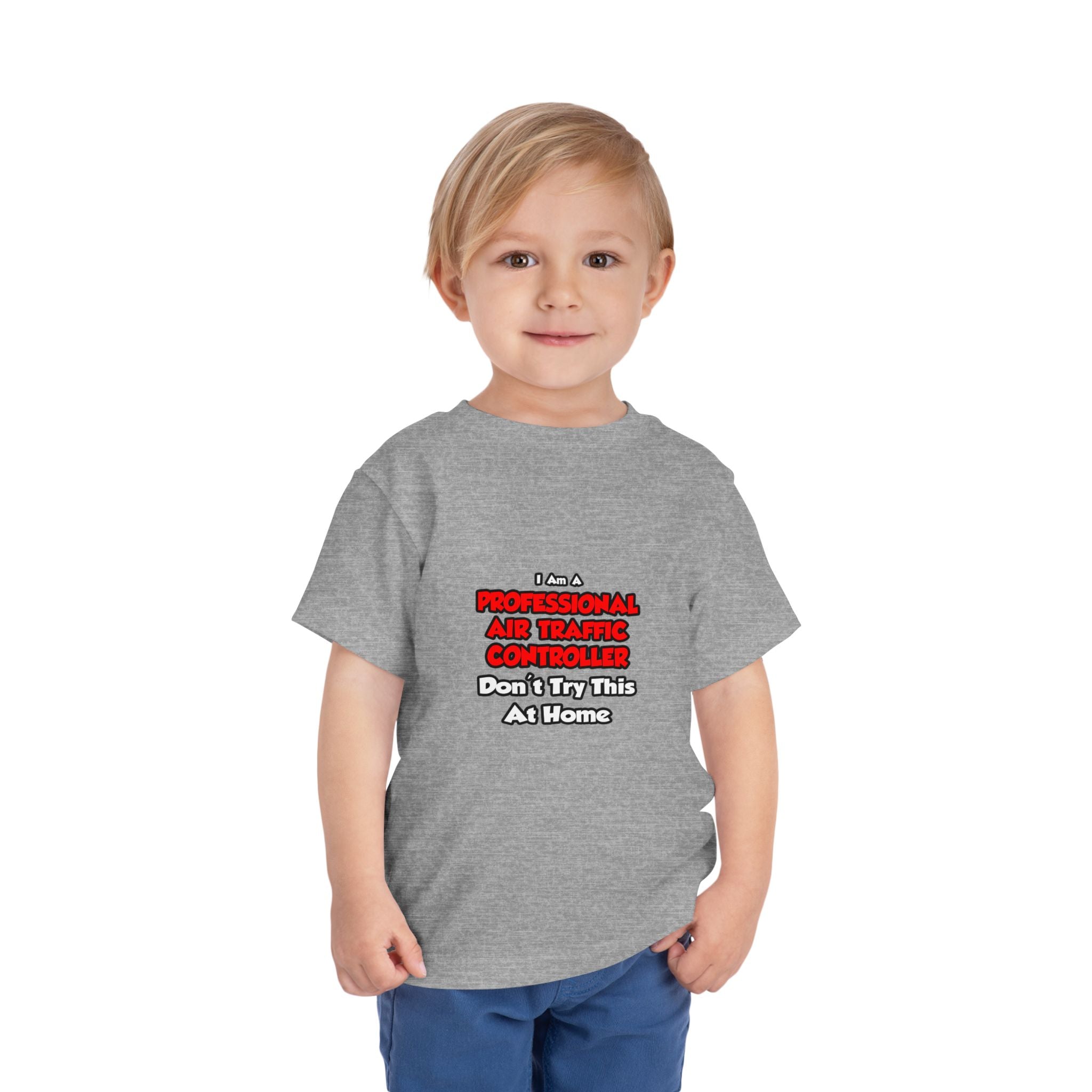 Professional Air Traffic Controller ... Don't Try - Toddler Short Sleeve Tee