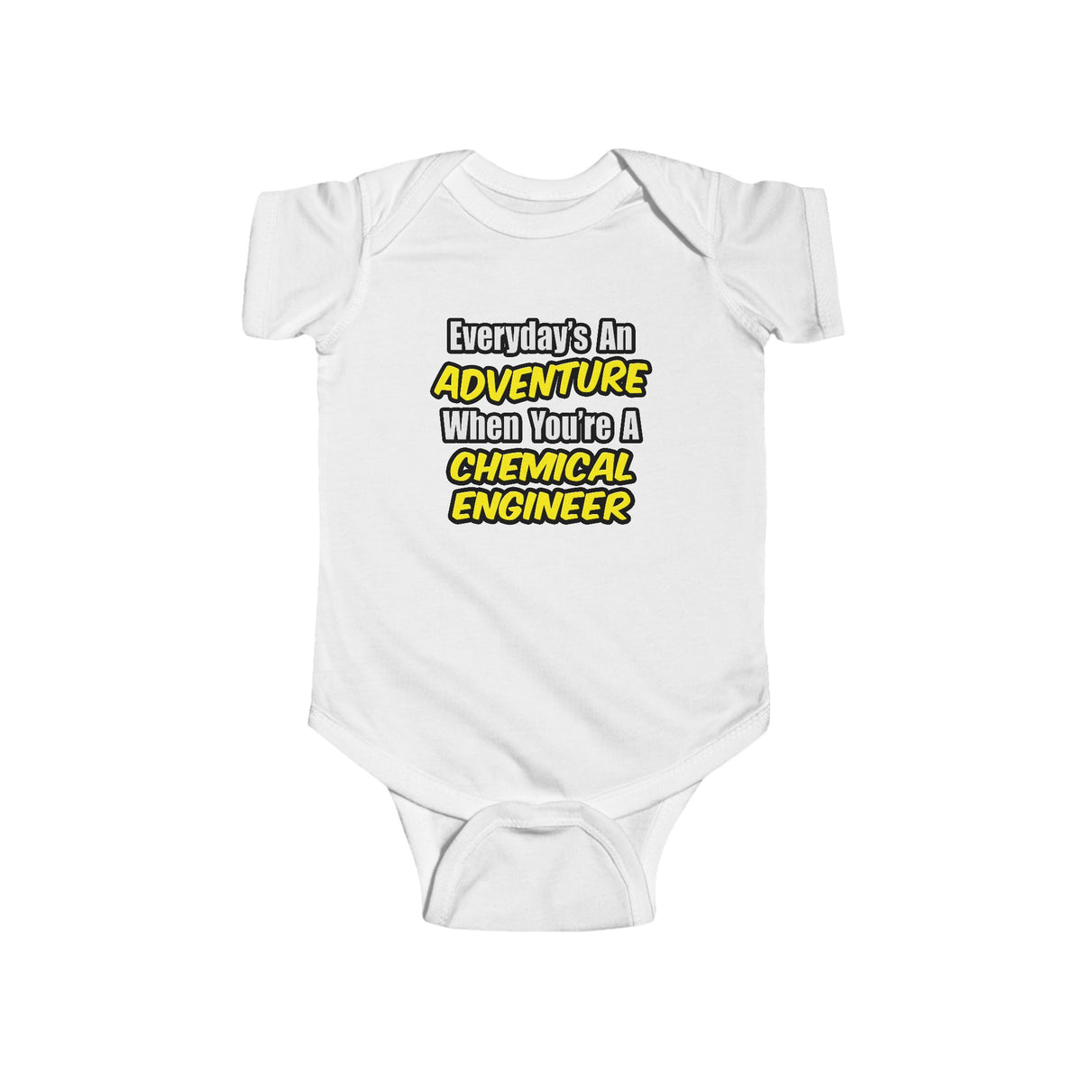 Everyday's An Adventure...Chemical Engineer - Infant Fine Jersey Bodysuit