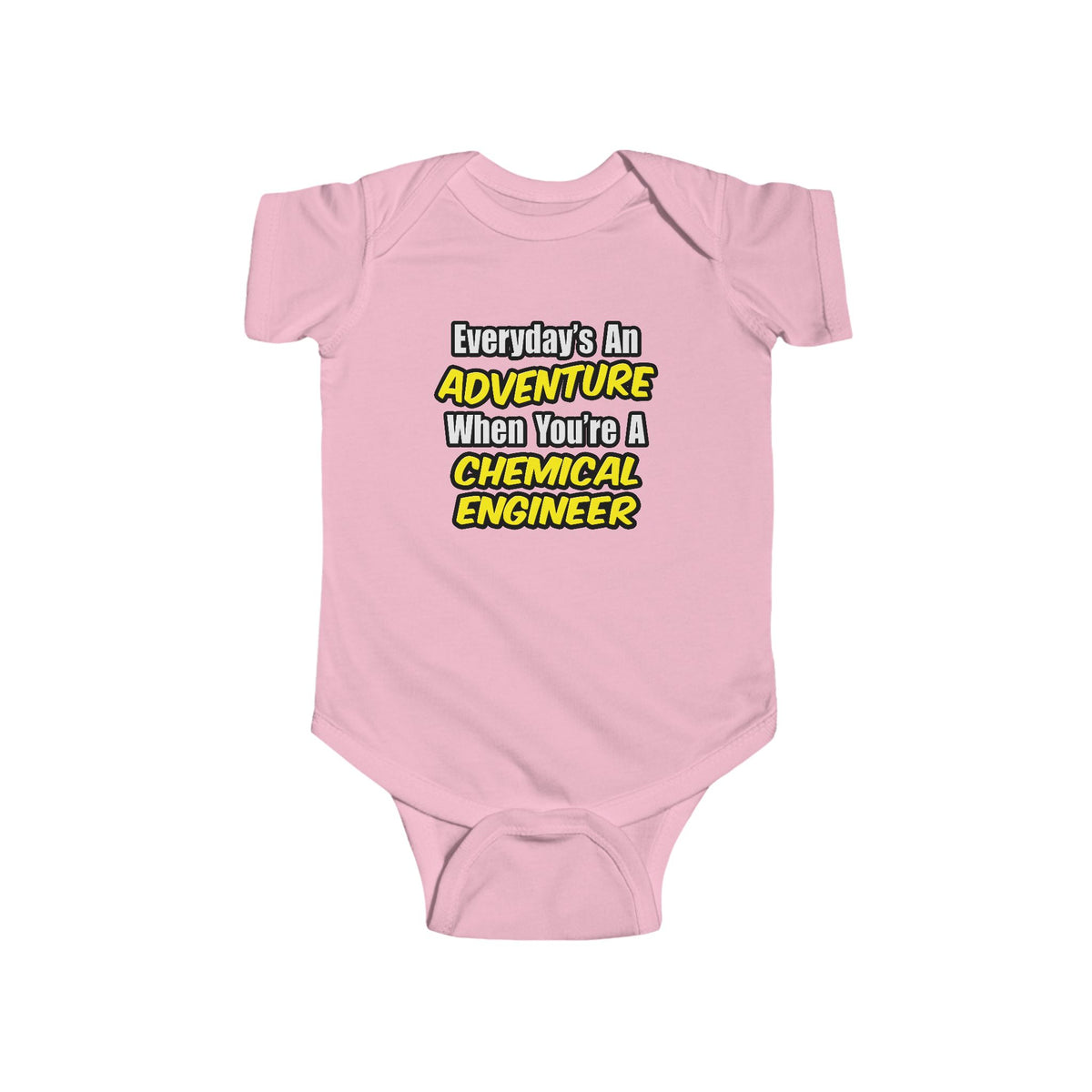 Everyday's An Adventure...Chemical Engineer - Infant Fine Jersey Bodysuit