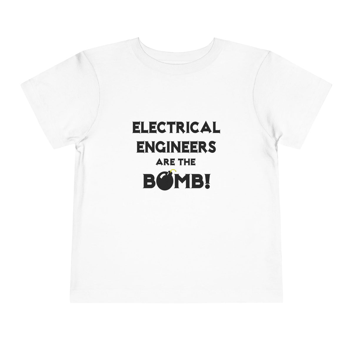 Electrical Engineers Are The Bomb! - Toddler Short Sleeve Tee
